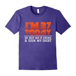 37th birthday gifts. Birthday Shirt For Men/Women-Father's Day - XL