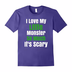 I Love My Little Monster Funny Halloween T Shirt-Father's Day - S