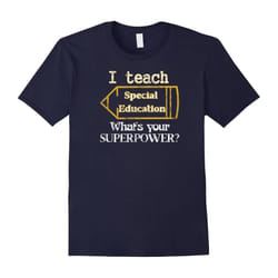 I Teach Special Education Teacher Shirt Teacher Appreciation-Father's Day - XXL