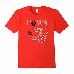 Paws & Enjoy Life T-Shirt Gift for Dog Lovers Moms & Dads-Father's Day - S