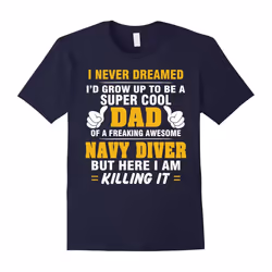 Navy Diver Dad Shirt â Proud Dad Of Awesome Navy Diver-Father's Day - L