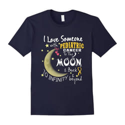 I Love Someone With Pediatric Cancer to The Moon Shirt-Father's Day - M