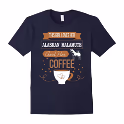 This Girl Loves Her Alaskan Malamute And Her Coffee-Father's Day - S