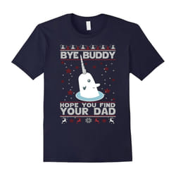 Bye Buddy Hope You Find Your Dad T-Shirt-Father's Day - XL