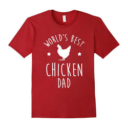 World's Best Chicken Dad T-Shirt, Funny T-Shirt-Father's Day - XL