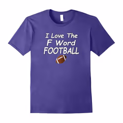 I Love The F Word Football Sarcastically Funny T-Shirt-Father's Day - M