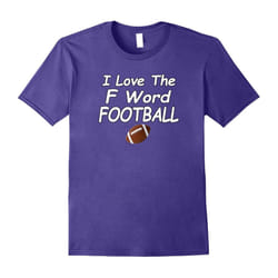 I Love The F Word Football Sarcastically Funny T-Shirt-Father's Day - XXXL