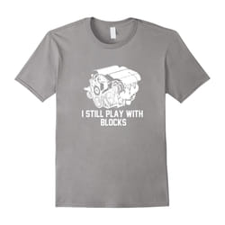 mechanic gifts shirt, i still play with block T-Shirt-Father's Day - S