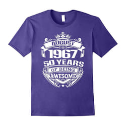 August 1967 â 50th Birthday Gifts Funny Tshirt-Father's Day - L