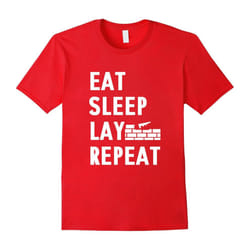 Eat Sleep Lay Repeat Funny Humorous T-shirt Gifts Bricklayer-Father's Day - S