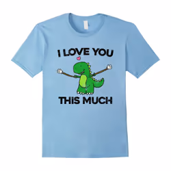 I Love You This Much T-Rex T Shirt Funny Graphic Valentine's-Father's Day - L