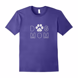Dog Mom Life Funny Dog Lover T shirt-Father's Day - XXXL