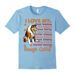 I love my Rough Collie, Rough Collie shirt , Rough Collie-Father's Day - M