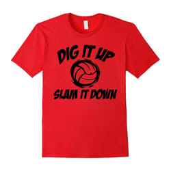 Dig It Up Slam It Down Volleyball Player Lover T-shirt-Father's Day - L