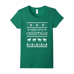 Have a Meowy Christmas Ugly Green T-Shirt for Cat Lovers-Father's Day - M