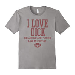 Funny Fantasy Football T-shirt, I Love Dicking Around-Father's Day - L