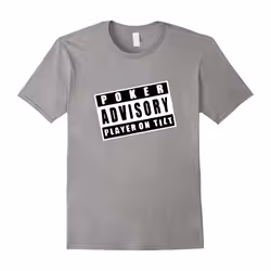 Poker Advisory player on tilt funny Poker lover T shirt 2016-Father's Day - XXXL