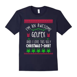 I'm an awesome golfer and I love this ugly Christmas t-shirt-Father's Day - L