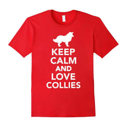 Keep calm and love collies T-Shirt-Father's Day - XL