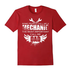 Some People Call Me Mechanic Dad Shirt â Father's Day Gift-Father's Day - XL