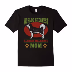 Worlds Greatest Alaskan Malamute Mom Dog Lover 2 T-shirt-Father's Day - S