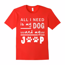 Jeep and Dog lovers Need dog and Jeep Awesome T shirt-Father's Day - L