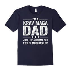 Mens Krav Maga Dad Just Like A Normal Dad Much Cooler Funny Shirt-Father's Day - S
