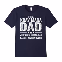 Mens Krav Maga Dad Just Like A Normal Dad Much Cooler Funny Shirt-Father's Day - M