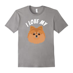 I Love My Pomeranian T-Shirt Dog Lover Tee-Father's Day - XXXL