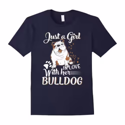 Just a girl in love with her bulldog Tshirt-Father's Day - S
