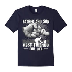 Father And Son Best Friend For Life T Shirt Gifts-Father's Day - XXXL