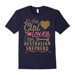 Australian Shepherd Shirt: This Girl Loves Her Australian Sh-Father's Day - M