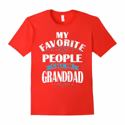 My Favorite People call me GRANDDAD Gift GRANDDAD T-shirt-Father's Day - XXL