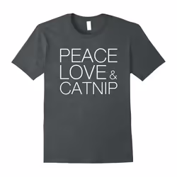 Peace Love and Catnip Shirt â Cat Lovers T-shirt-Father's Day - L
