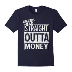 Straight Outta Money Cheer Dad T Shirt-Father's Day - XL