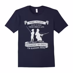 Men's I'm Raising My Fishing Buddy For Fishing Dad's T-shirt Awesome Fishing Dad T-Shirt-Father's Day - XXL