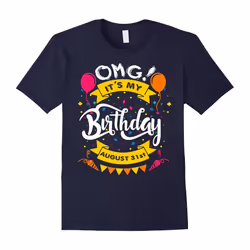 OMG! It's My Birthday Gifts for Kids Born On 31st of August-Father's Day - S