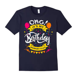 OMG! It's My Birthday Gifts for Kids Born On 31st of August-Father's Day - M