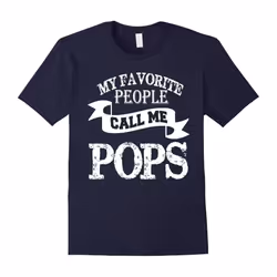 Men's Papa shirt: MY FAVORITE PEOPLE CALL ME POPS papa gifts-Father's Day - S