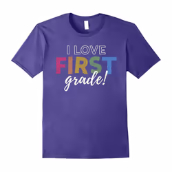 I Love First Grade Shirt for Teachers-Father's Day - XXXL