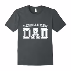 Schnauzer Dad Father Pet Dog Baby Lover T-Shirt Cute Funny-Father's Day - L