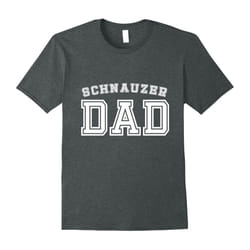 Schnauzer Dad Father Pet Dog Baby Lover T-Shirt Cute Funny-Father's Day - XL