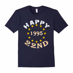 Happy 22nd Birthday Gifts tshirts â 1995 Birthday T-Shirt-Father's Day - M