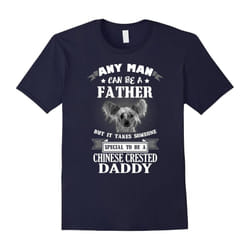 Special To Be Chinese Crested Daddy T-Shirt-Father's Day - XL