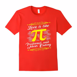 Funny Love is Like Pi T-shirt Geek Maths Couples Gift-Father's Day - XL