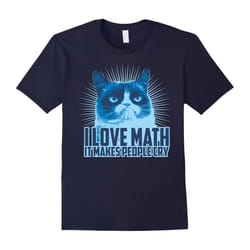 I Love Math It Makes People Cry T-shirt funny cat face Tee-Father's Day - S