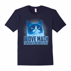 I Love Math It Makes People Cry T-shirt funny cat face Tee-Father's Day - L