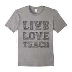 live love teach t shirt for teacher valentine's day shirt-Father's Day - XXL