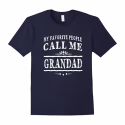 My Favorite People Call Me Grandad Grandpa Gift Men T-shirt-Father's Day - XL
