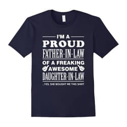 Men's I'm A Proud Father-In-Law T-shirt Father's Day Gift-Father's Day - XXXL